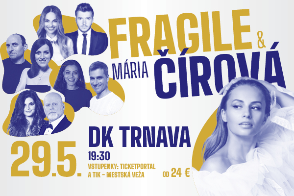 Fragile a Mária Čírová mieria so spoločným koncertom do Trnavy