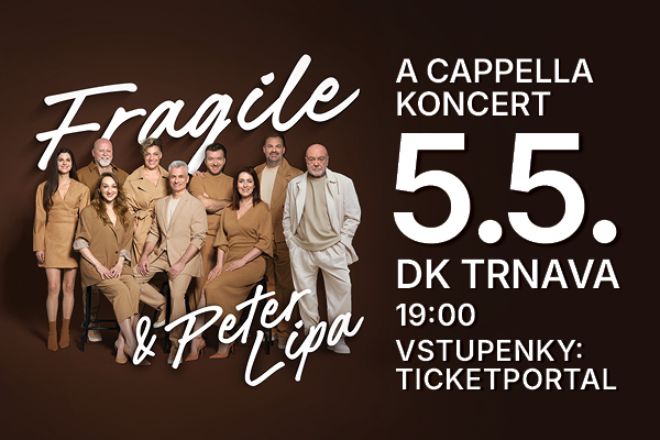 Fragile a Peter Lipa v Trnave