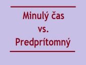 Angličtina na minútku: Kedy sa používa predprítomný čas?