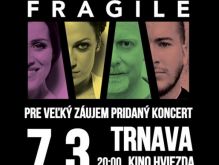 Skupina Fragile pridala na marec ešte jeden koncert v Trnave