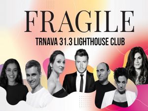 Tip na štart víkendu: Fragile vystúpia v Trnave už tento piatok