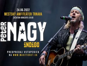 Peter Nagy so skupinou Indigo odohrajú v Trnave koncert pod holým nebom