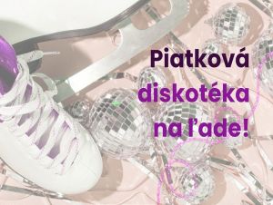 Ako začať víkend? V Púpava ice aréne budú Piatkové diskotéky na ľade