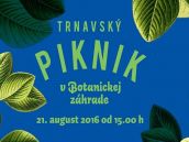 Nedeľná pohoda: V botanickej záhrade bude Trnavský piknik