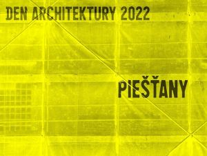 Deň architektúry ponúkne v Piešťanoch návštevy miest, kam sa bežne nedostanete