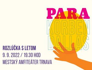 Na Rozlúčku s letom prídu do Trnavy kapely Para a Korben Dallas