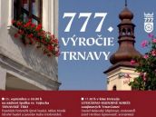 Od udelenia kráľovských výsad Trnave uplynulo 777 rokov