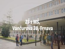 Vančurka jubiluje! Známa trnavská základná škola má päťdesiatku