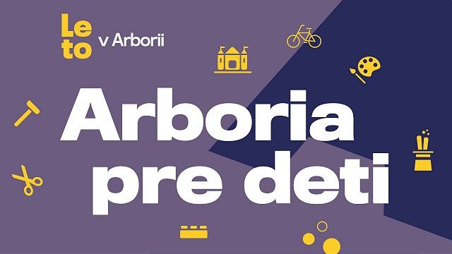 Arboria ponúkne bohatý program pre deti. Už túto nedeľu!