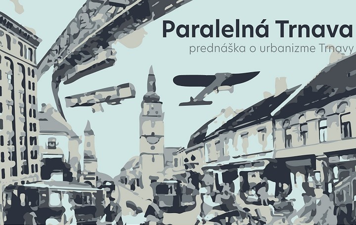 Online prednáška: Ako by vyzerala Trnava, keby sa naplnili utopické predstavy?