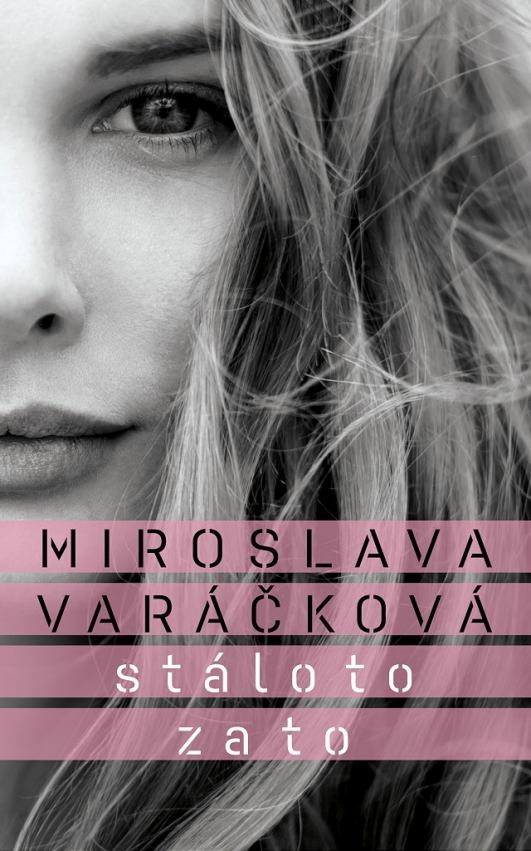 Trnavčanke Miroslave Varáčkovej vychádza novinka Stálo to za to