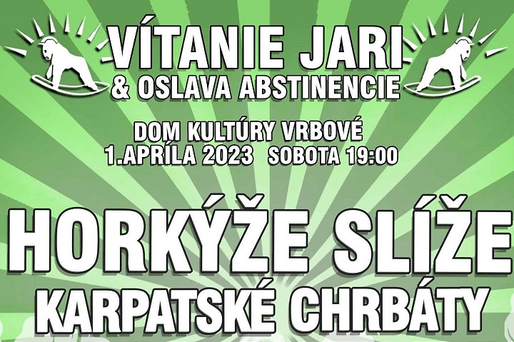 Jar prídu vítať do Vrbového kapely Horkýže Slíže a Karpatské Chrbáty